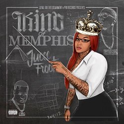 Jucee Froot - King of Memphis [Explicit]