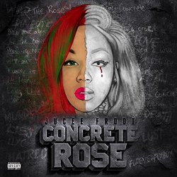 Jucee Froot - Concrete Rose [Explicit]