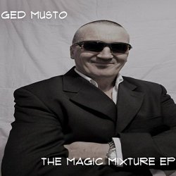 Ged Musto - The Magic Mixture