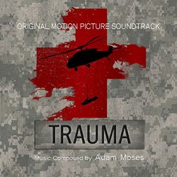 Adam Moses - Trauma (Original Motion Picture Soundtrack)