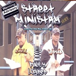 Fully Loaded - Street Ministry [Import USA]