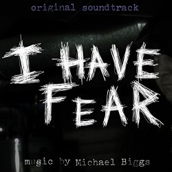 Michael Biggs - I Have Fear (Original Motion Picture Soundtrack)