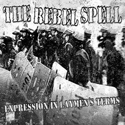 The Rebel Spell - Expression in Laymen's Terms [Explicit]