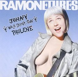 Ramonetures - Johny Walk Don't Run Paulene by Ramonetures (2001-08-02)