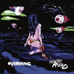 Overhung - Moving Ahead [Explicit]