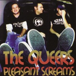 The Queers - Pleasant Screams