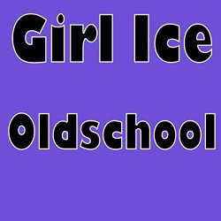 Girl Ice - Oldschool