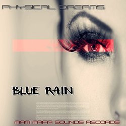 Physical Dreams - Blue Rain