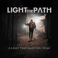 Light the Path - A Light That Leads You Home [Explicit]