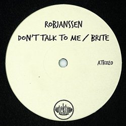 Rob Janssen - Don't Talk to Me / Brite