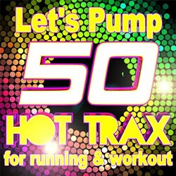 Various Artists - Let's Pump (50 Hot Trax for Running & Workout)