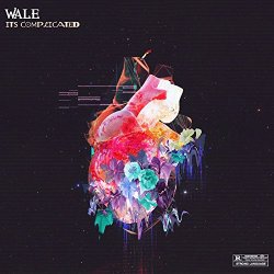 Wale - It's Complicated - EP [Explicit]