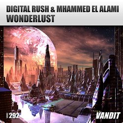 Digital Rush & Mhammed El Alami - Wonderlust (Extended)
