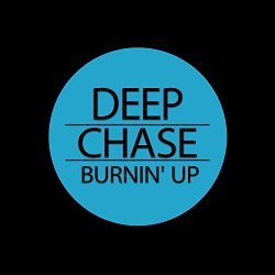 Deep Chase - Burnin' Up (Original Mix)