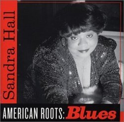 Sandra Hall - American Roots: Blues by Sandra Hall