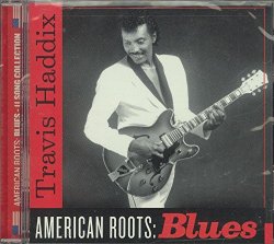 Travis Haddix - American Roots: Blues [Import anglais]