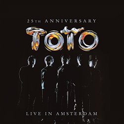 Toto - 25th Anniversary - Live In Amsterdam