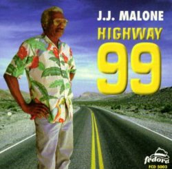 J.J. Malone - Highway 99