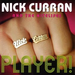 Nick Curran - Player!