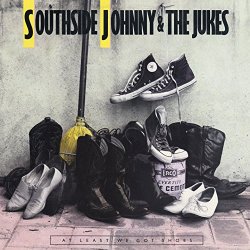 Southside Johnny & The Jukes - At Least We Got Shoes