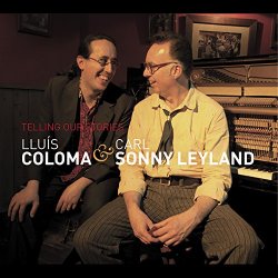 Lluis Coloma & Carl Sonny Leyland - Telling Our Stories