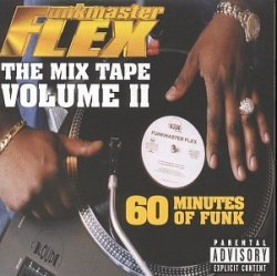 Funkmaster Flex - The Mix Tape Volume II: 60 Minutes Of Funk by Funkmaster Flex