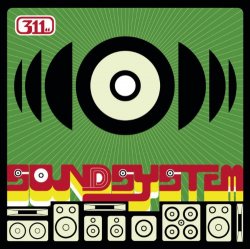 311 - Soundsystem [Clean]