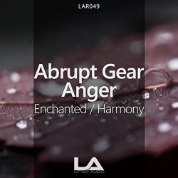 Abrupt Gear - Harmony / Enchanted