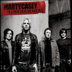 Marty Casey & Lovehammers - Marty Casey And Lovehammers