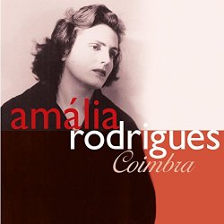 Amalia Rodrigues - Amália Rodrigues: Coimbra