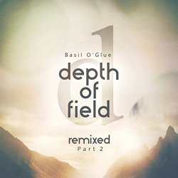 Depth of Field (Remixes, Pt. 2)