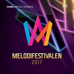 Various Artists - Melodifestivalen 2017