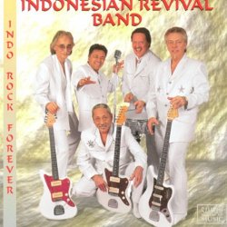 Indonesian Revival Band - Indo Rock Forever