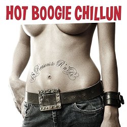 Hot Boogie Chillun - 18 Reasons to Rock'N'Roll [Import allemand]