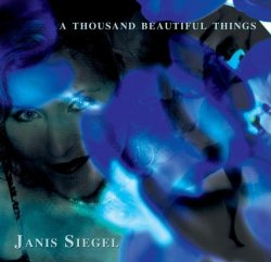 Janis Siegel - Thousand Beautiful Things by Janis Siegel (2006-02-01)