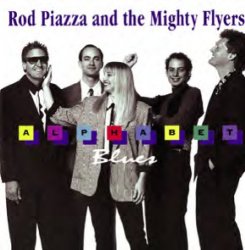 Rod Piazza and the Mighty Flyers - Alphabet Blues