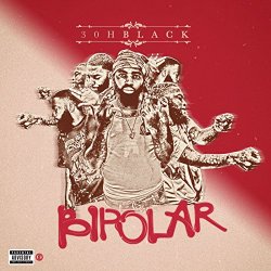 3ohBlack - Bipolar [Explicit]