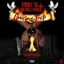 Enoch Da Prophet - Conscious Trap (Deluxe Edition) [Explicit]