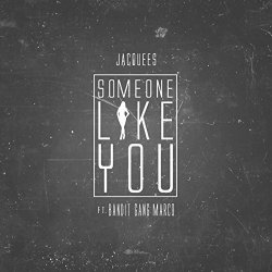 Bandit Gang Marco - Some One Like You (feat. Bandit Gang Marco)