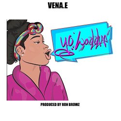 Vena.E - Yo Waddup [Explicit]