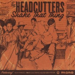 HEADCUTTERS - Shake That Thing