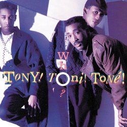 Tony! Toni! Ton?! - Tony Toni Tone - Who?