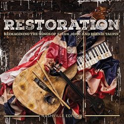   - Restoration: The Songs Of Elton John And Bernie Taupin