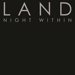 L A N D - Night Within