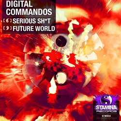 Digital Commandos - Serious Shit (Original Mix) [Explicit]