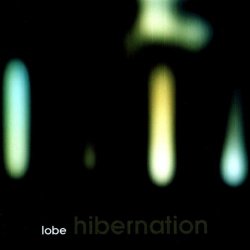 Lobe - Hibernation