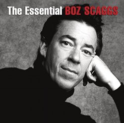 Boz Scaggs - The Essential Boz Scaggs