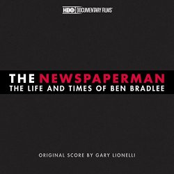   - The Newspaperman: The Life and Times of Ben Bradlee (An HBO Original Soundtrack)