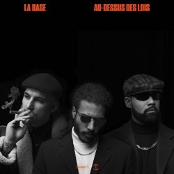 La Base - Au-Dessus Des Lois [Explicit]