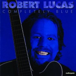 Robert Lucas - Completely Blue